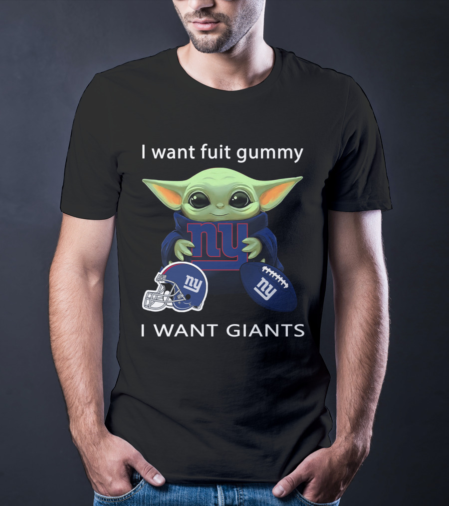 I Want Fuit Gummy I Want Giants Nyg Nfl Fan T-Shirt