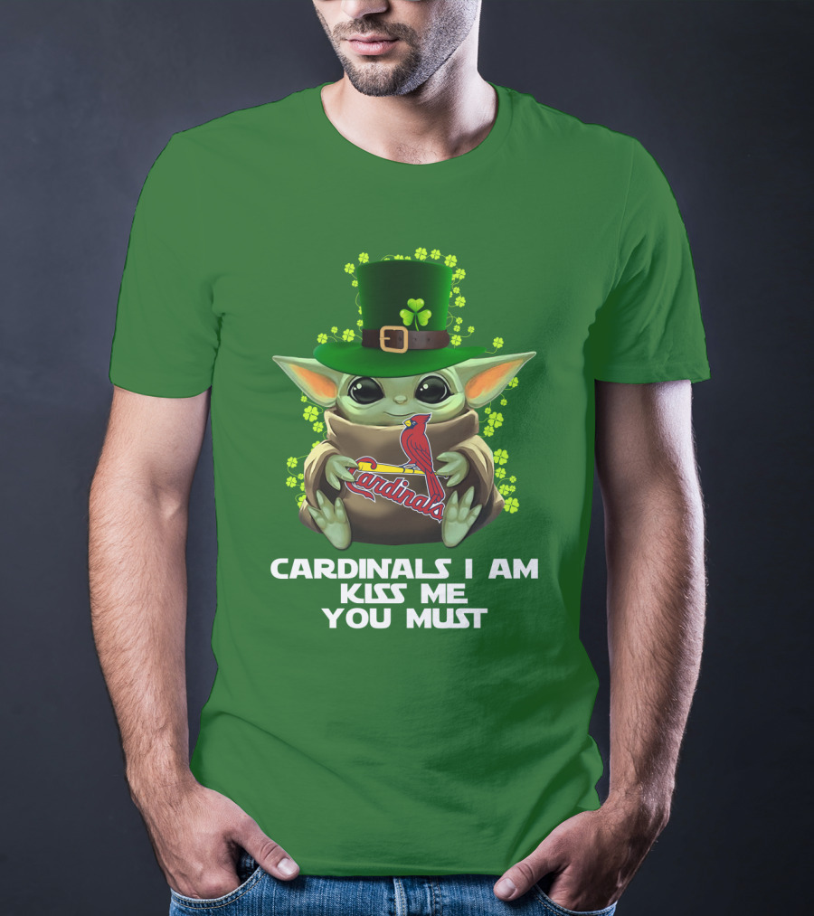 Cardinals I Am Kiss Me You Must St Patrick's Day Yoda Cardinals T-Shirt