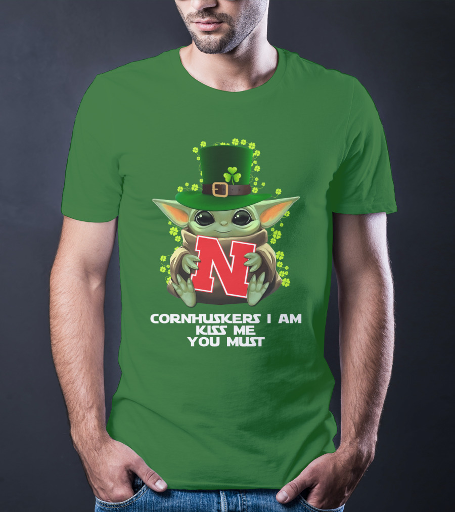 Cornhuskers I Am Kiss Me You Must Baby Yoda St. Patrick's Day T-Shirt