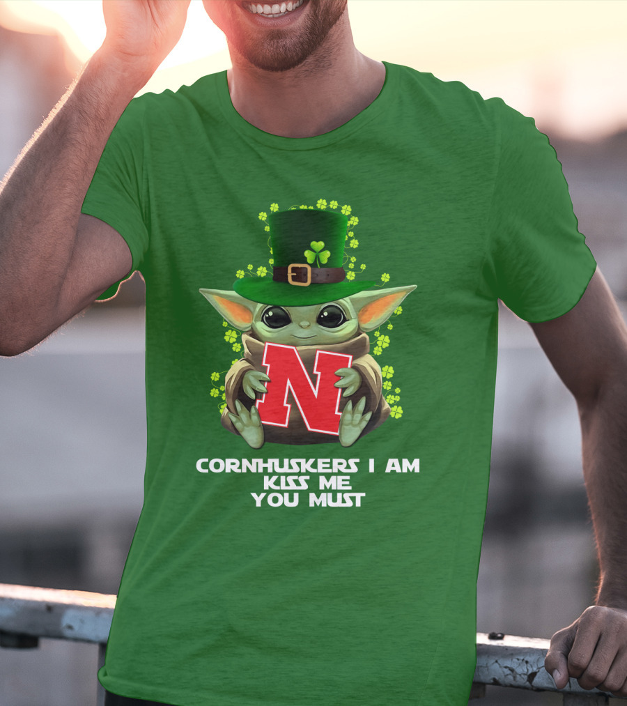 Cornhuskers I Am Kiss Me You Must Baby Yoda St. Patrick's Day T-Shirt