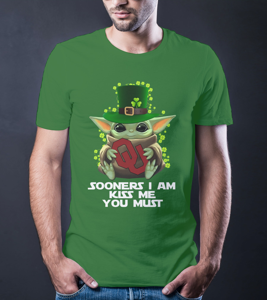 Sooners I Am Kiss Me You Must Baby Yoda St. Patrick’s Day Oklahoma T-Shirt