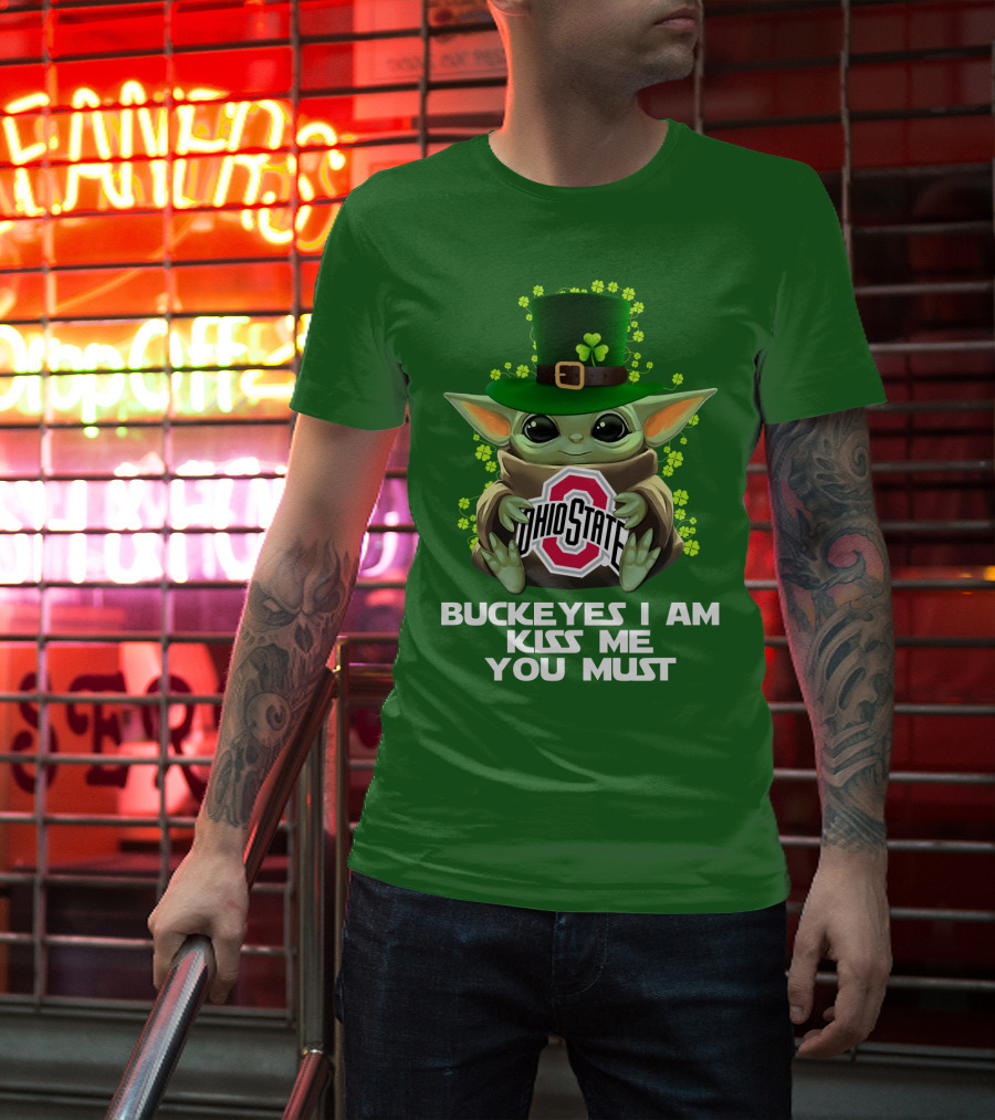 Buckeyes I Am Kiss Me You Must Ohio State Yoda St. Patrick's Day T-Shirt