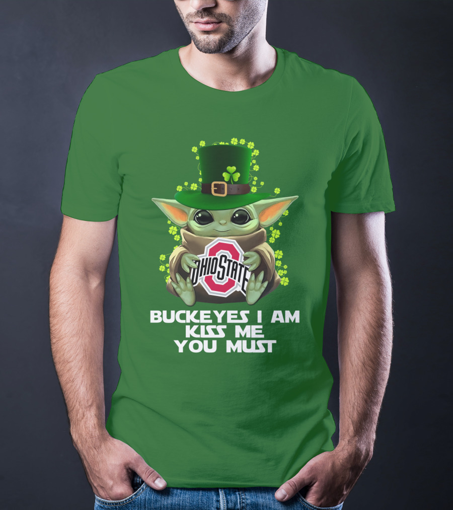 Buckeyes I Am Kiss Me You Must Ohio State Yoda St. Patrick's Day T-Shirt