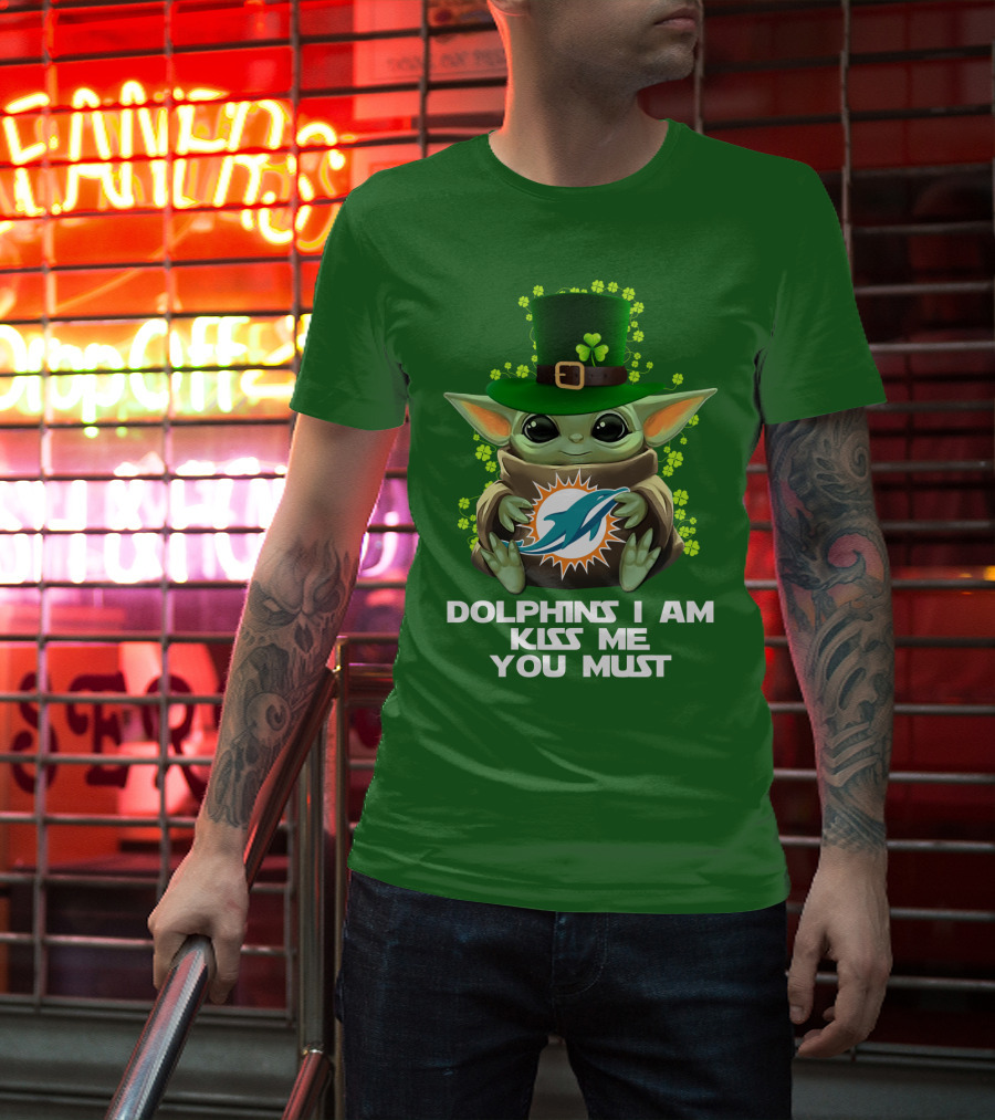 Dolphins I Am Kiss Me You Must Miami Nfl Baby Yoda St. Patrick's Day T-Shirt