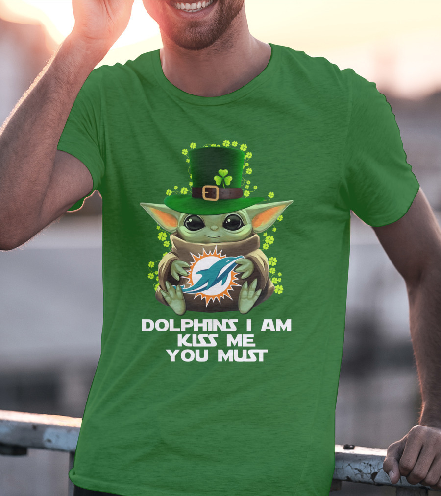 Dolphins I Am Kiss Me You Must Miami Nfl Baby Yoda St. Patrick's Day T-Shirt