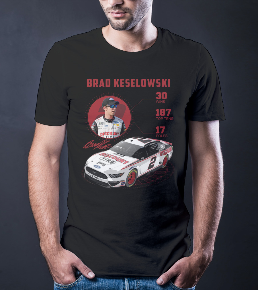 Brad Keselowski Discount Tire 30 Wins 187 Top Tens 17 Poles Racing Car Mustang T-Shirt