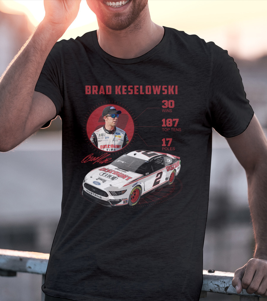 Brad Keselowski Discount Tire 30 Wins 187 Top Tens 17 Poles Racing Car Mustang T-Shirt