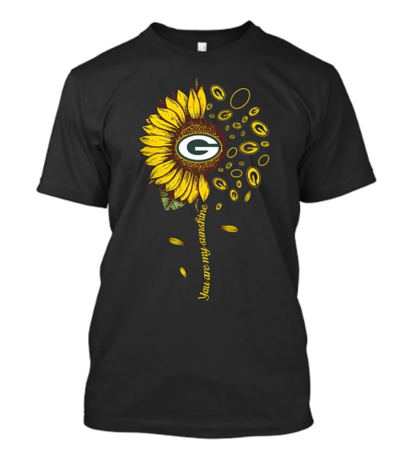 Green Bay Packers Sunflower You Are My Sunshine Nfl Theme T-Shirt