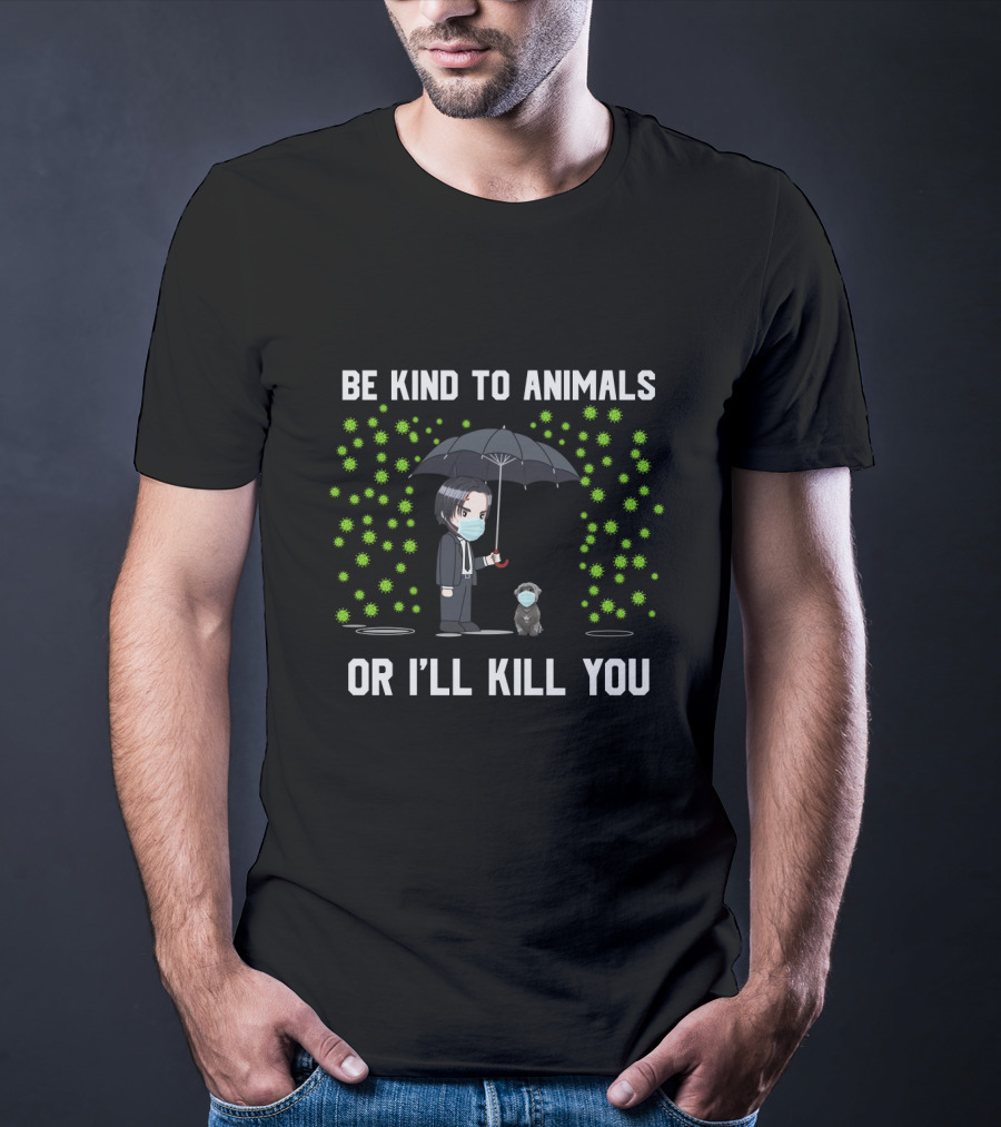 Be Kind To Animals Or I'll Kill You 88 Shih Tzu T-Shirt