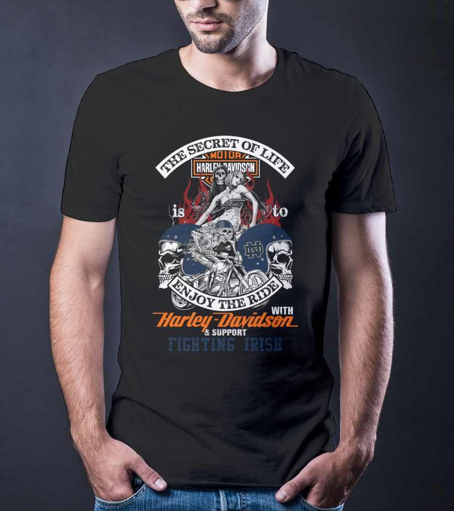 The Secret Of Life Harley Davidson Enjoy The Ride Support Fighting Irish T-Shirt