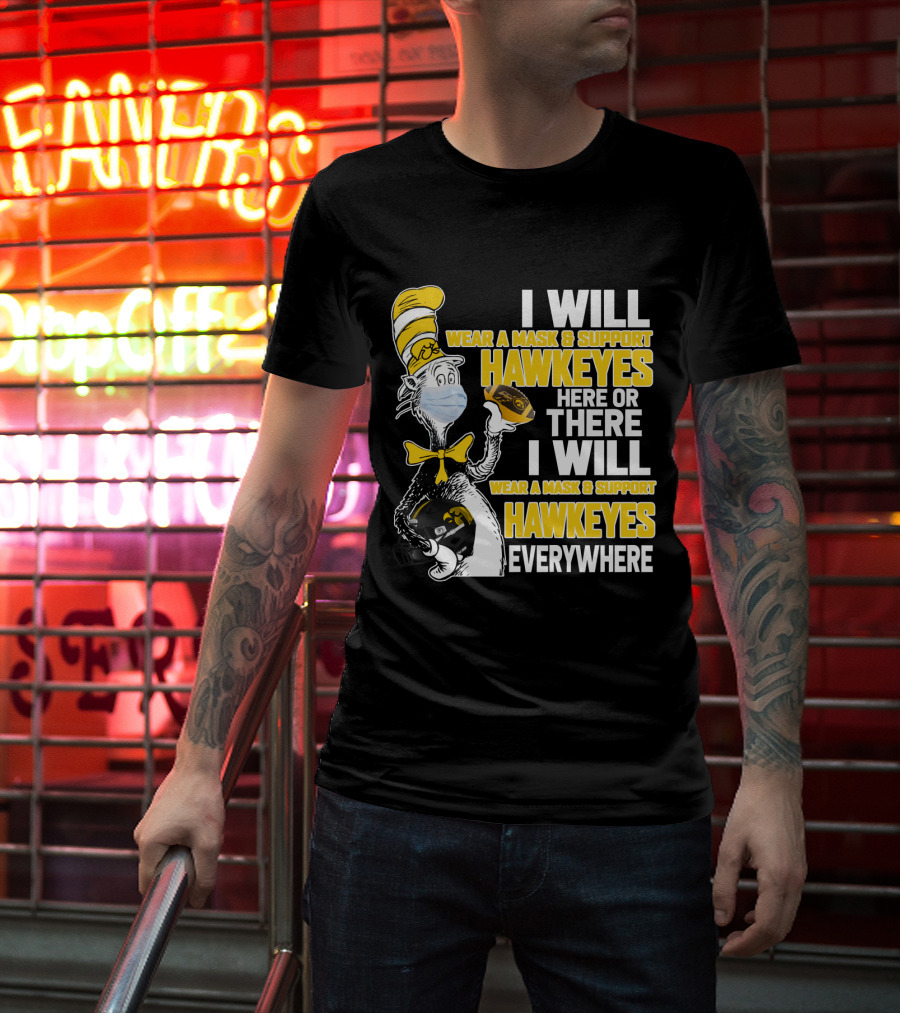 I Will Wear A Mask And Support Hawkeyes Everywhere T-Shirt