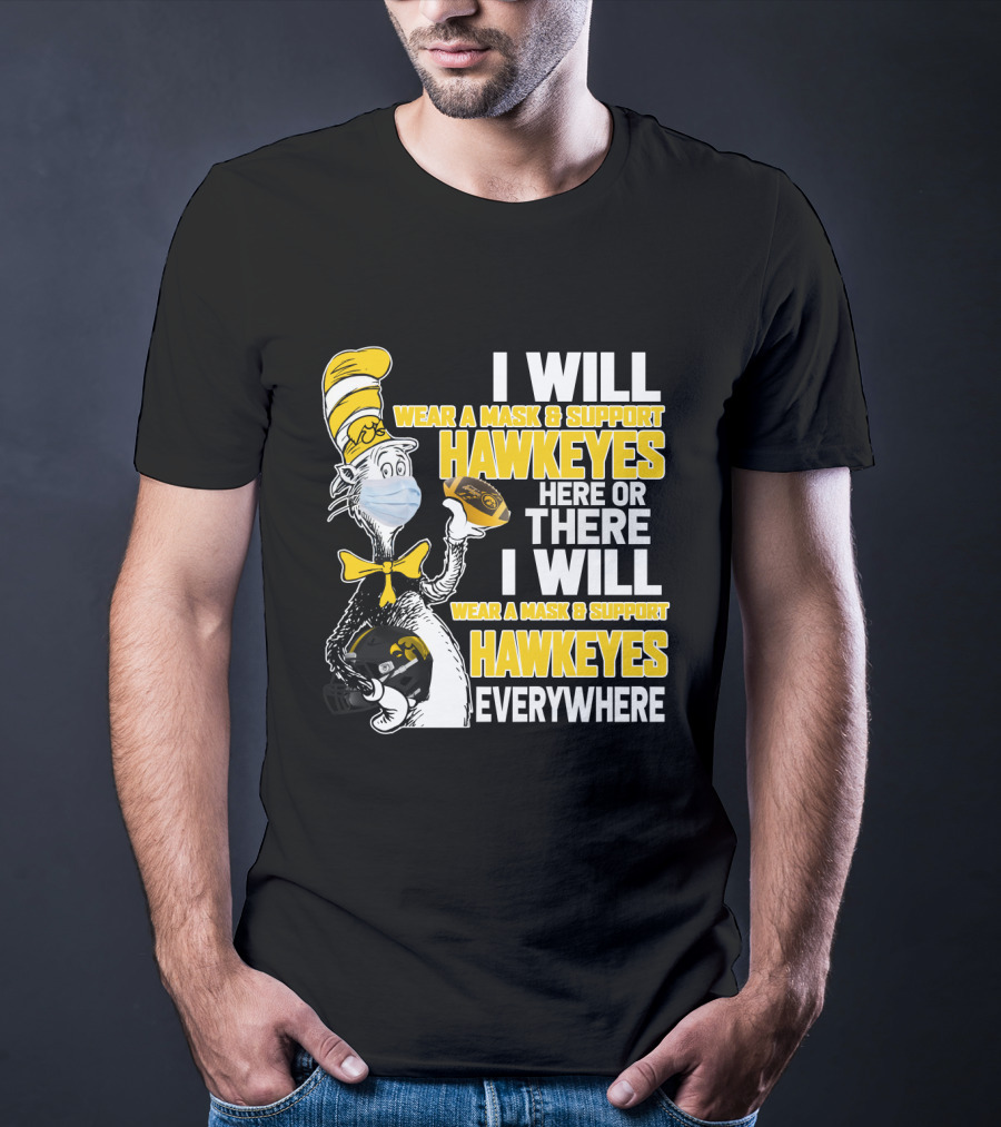 I Will Wear A Mask And Support Hawkeyes Everywhere T-Shirt