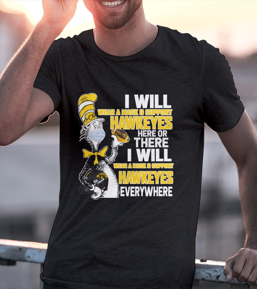 I Will Wear A Mask And Support Hawkeyes Everywhere T-Shirt