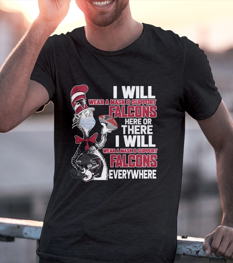 I Will Wear A Mask & Support Falcons Here Or There Everywhere T-Shirt