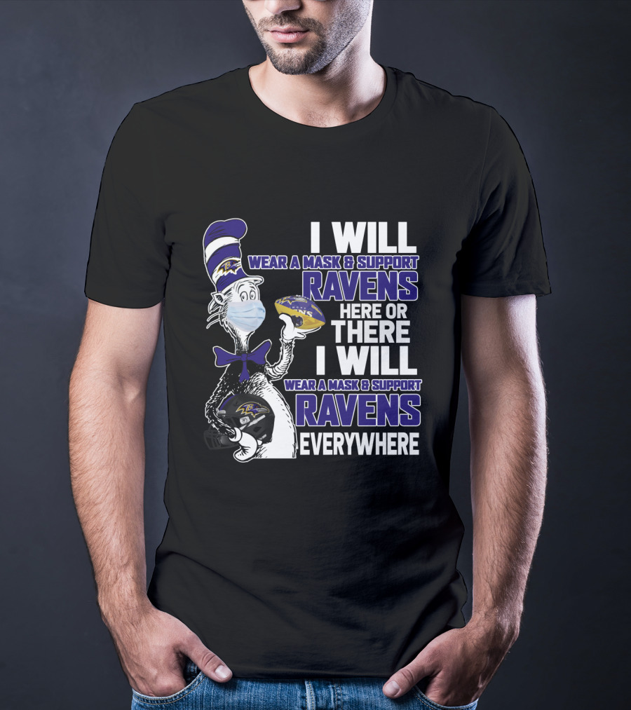 I Will Wear A Mask And Support Ravens Everywhere - Dr. Seuss-Style Football Humor T-Shirt