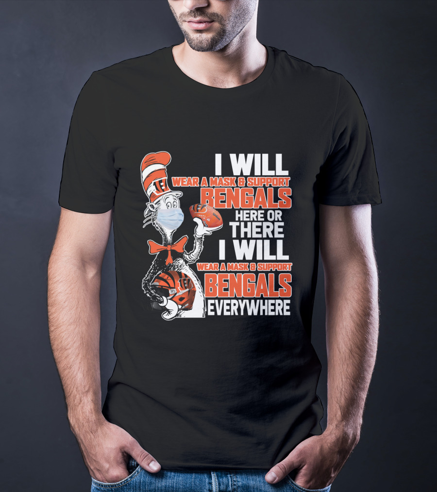 I Will Wear A Mask And Support Bengals Here Or There Everywhere Nfl 101 Cb2 T-Shirt