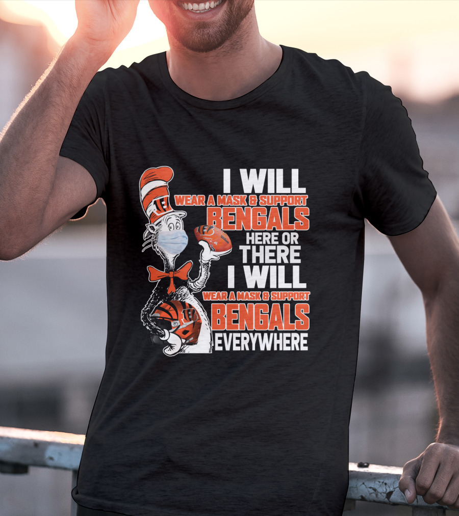 I Will Wear A Mask And Support Bengals Here Or There Everywhere Nfl 101 Cb2 T-Shirt