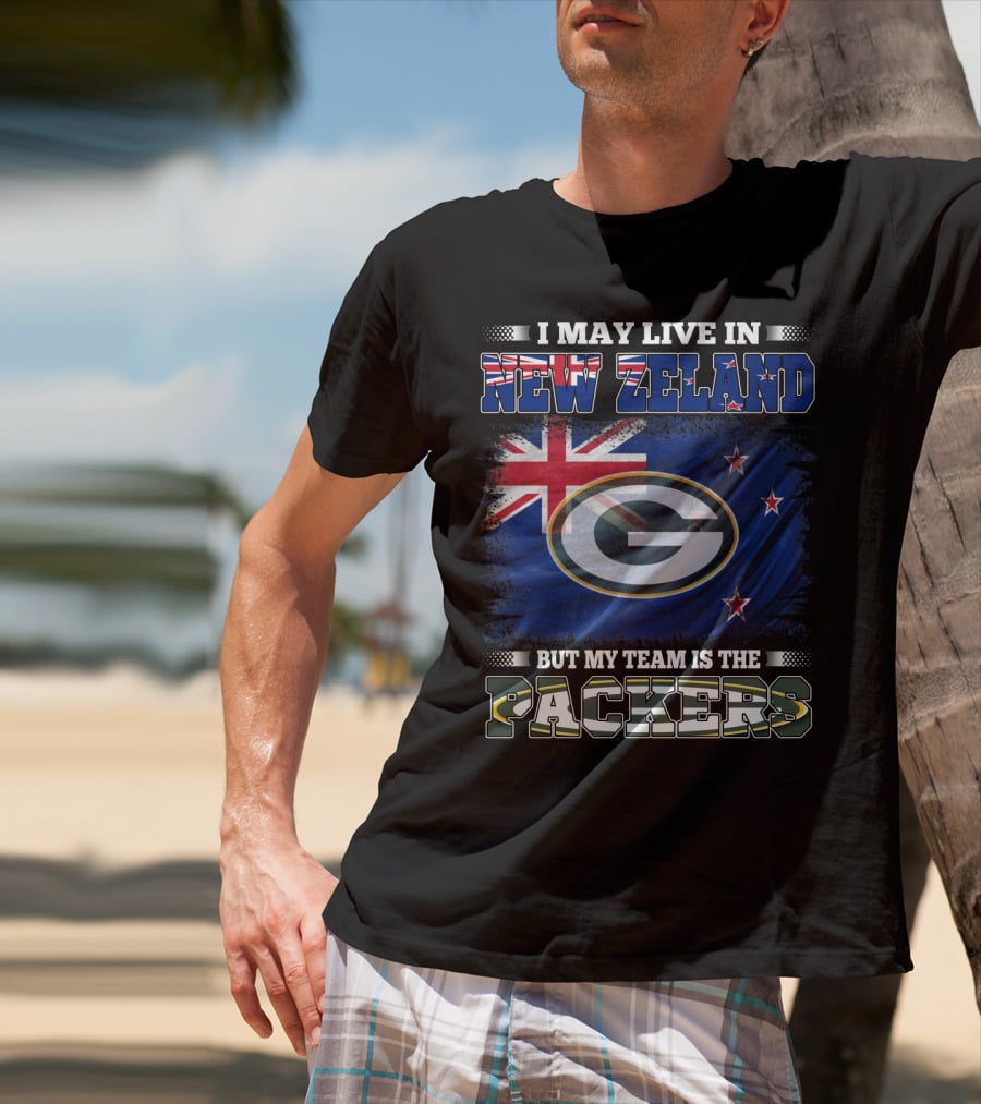 I May Live In New Zealand With Flag But My Team Is The Packers T-Shirt