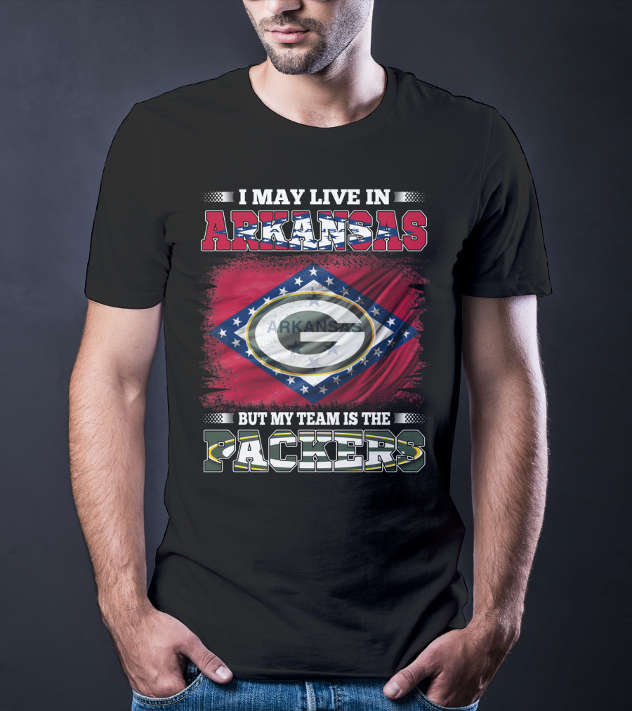 I May Live In Arkansas But My Team Is The Packers T-Shirt