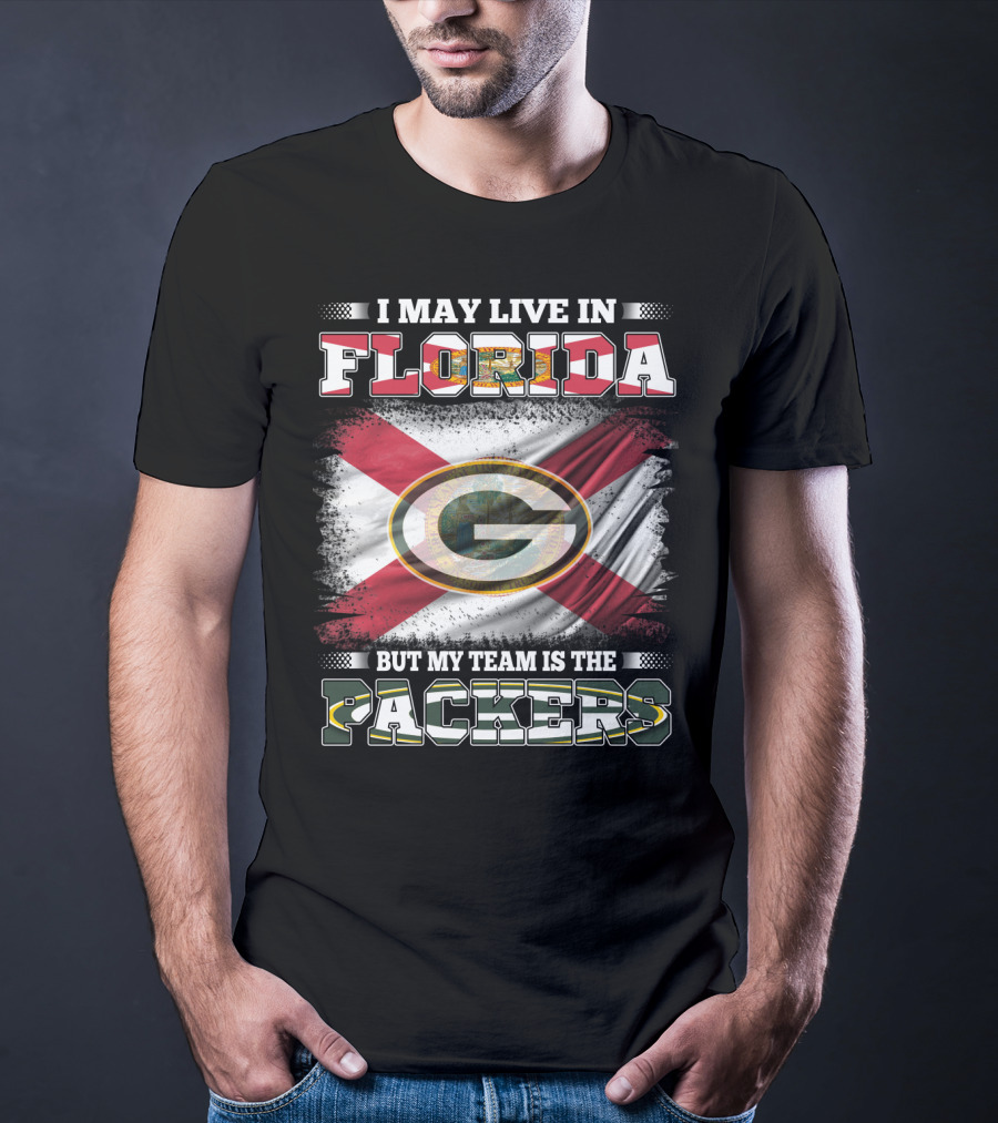 I May Live In Florida But My Team Is The Packers T-Shirt