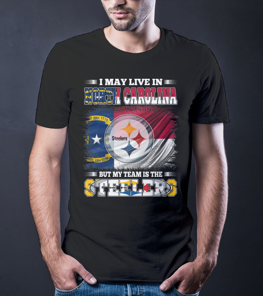 I May Live In North Carolina With The Steelers Logo And Team Spirit T-Shirt