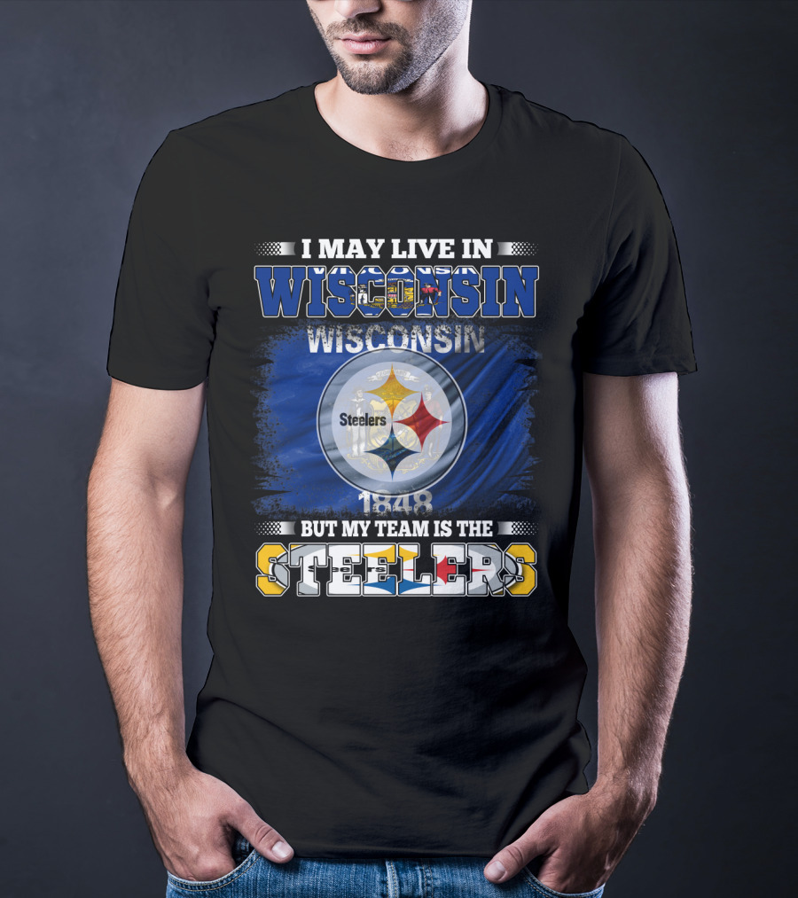 I May Live In Wisconsin But My Team Is The Steelers 1848 Flag T-Shirt