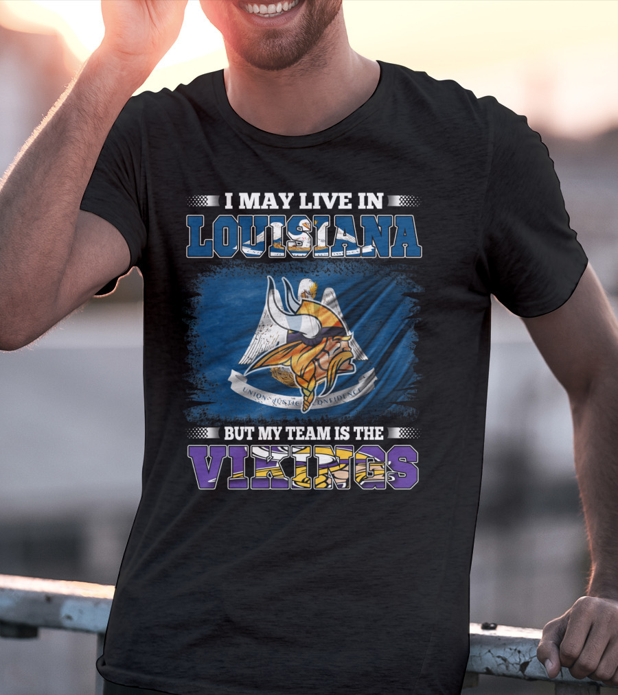 Living In Louisiana Supporting The Vikings T-Shirt
