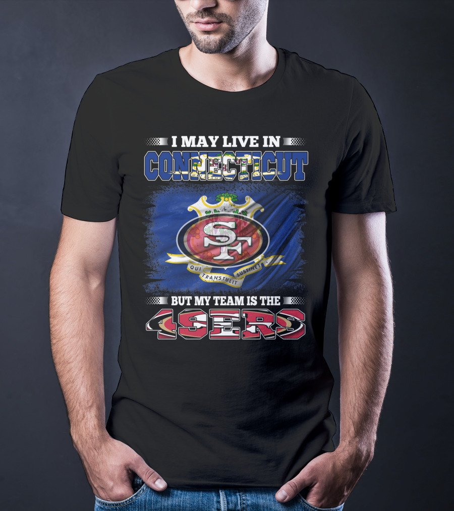 Connecticut Pride San Francisco 49ers Fan T-Shirt