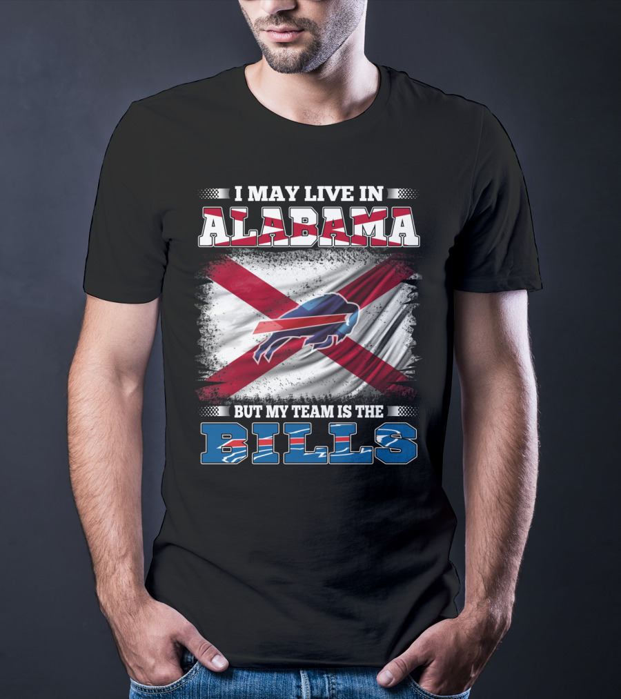 Alabama Resident With Buffalo Bills Loyalty NFL Football Team Spirit T-Shirt