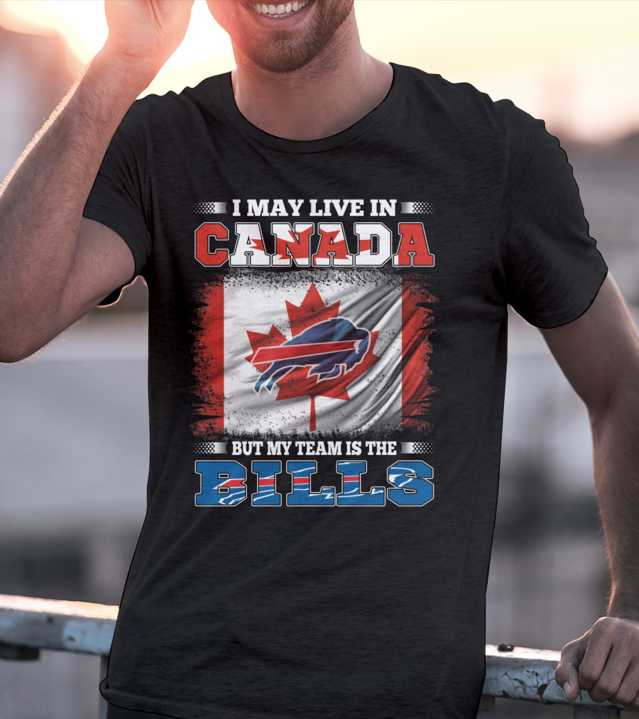 I May Live In Canada But My Team Is The Bills Flag T-Shirt