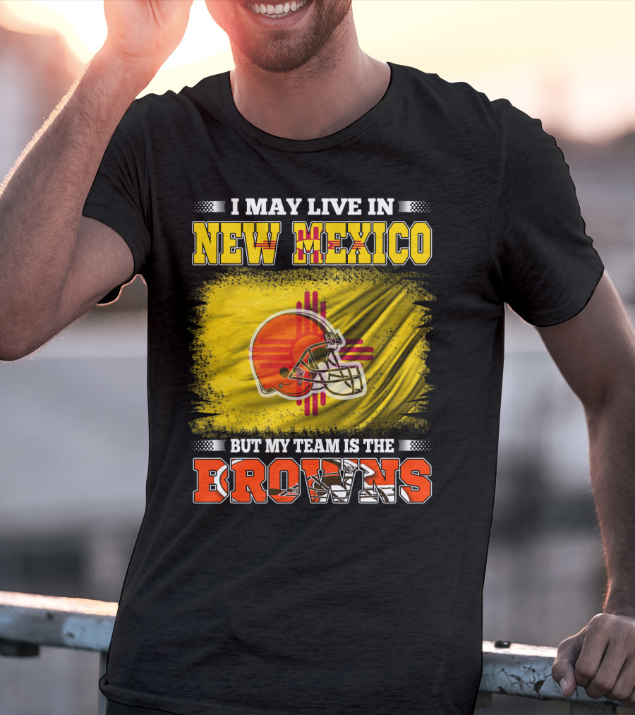 I May Live In New Mexico But My Team Is The Browns Zia Symbol Football Helmet T-Shirt