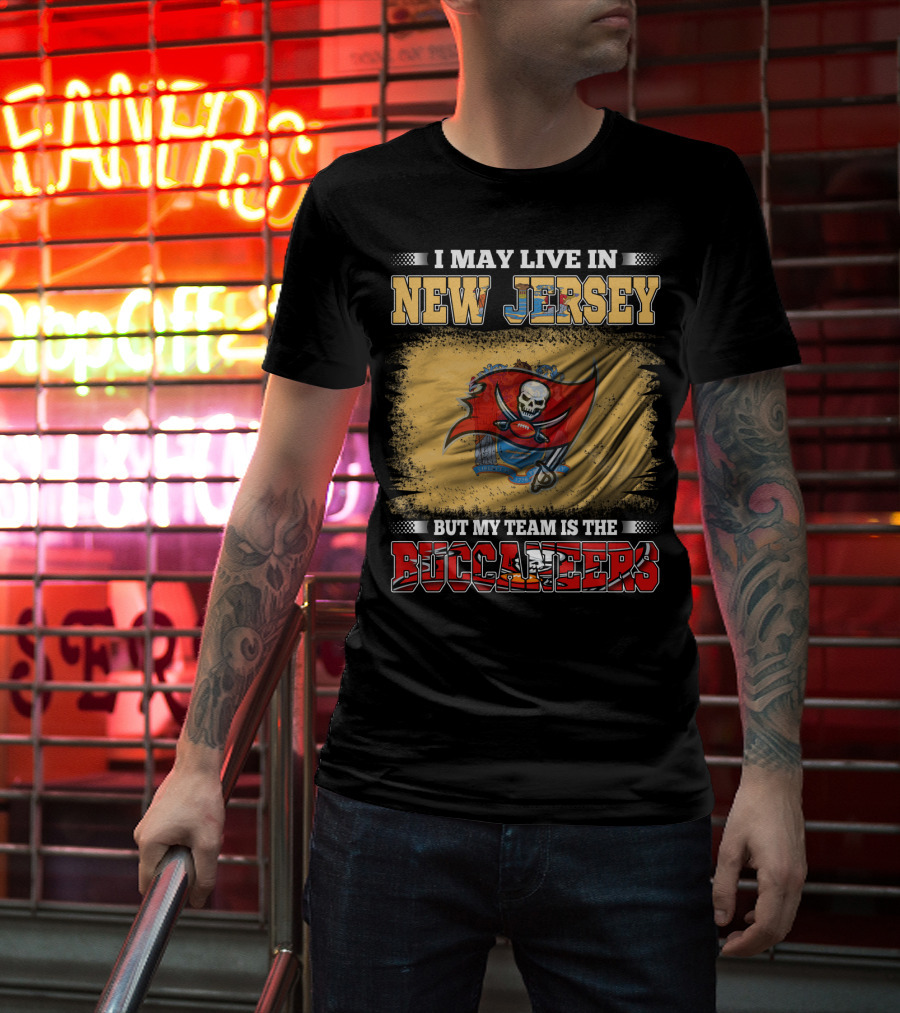 I May Live In New Jersey But My Team Is The Buccaneers Flag T-Shirt