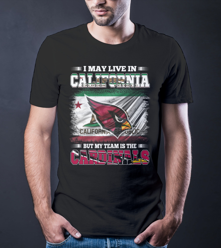 California Living My Team Cardinals California Republic Flag_VISIBLE TEXT T-Shirt
