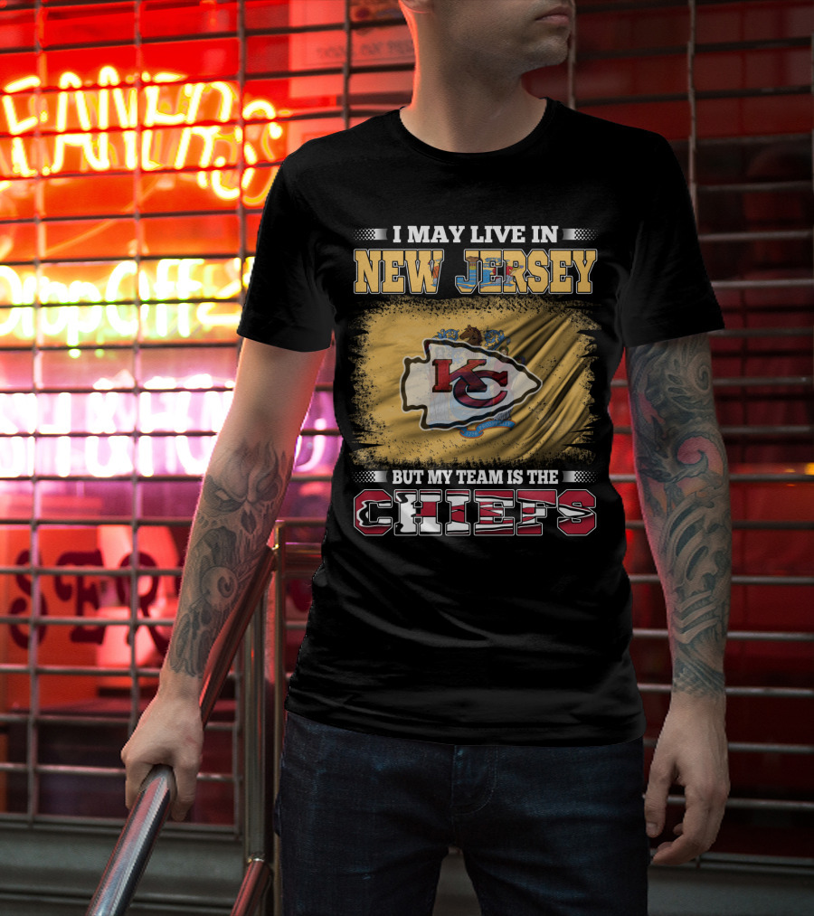 I May Live In New Jersey But My Team Is The Chiefs KC Crest T-Shirt