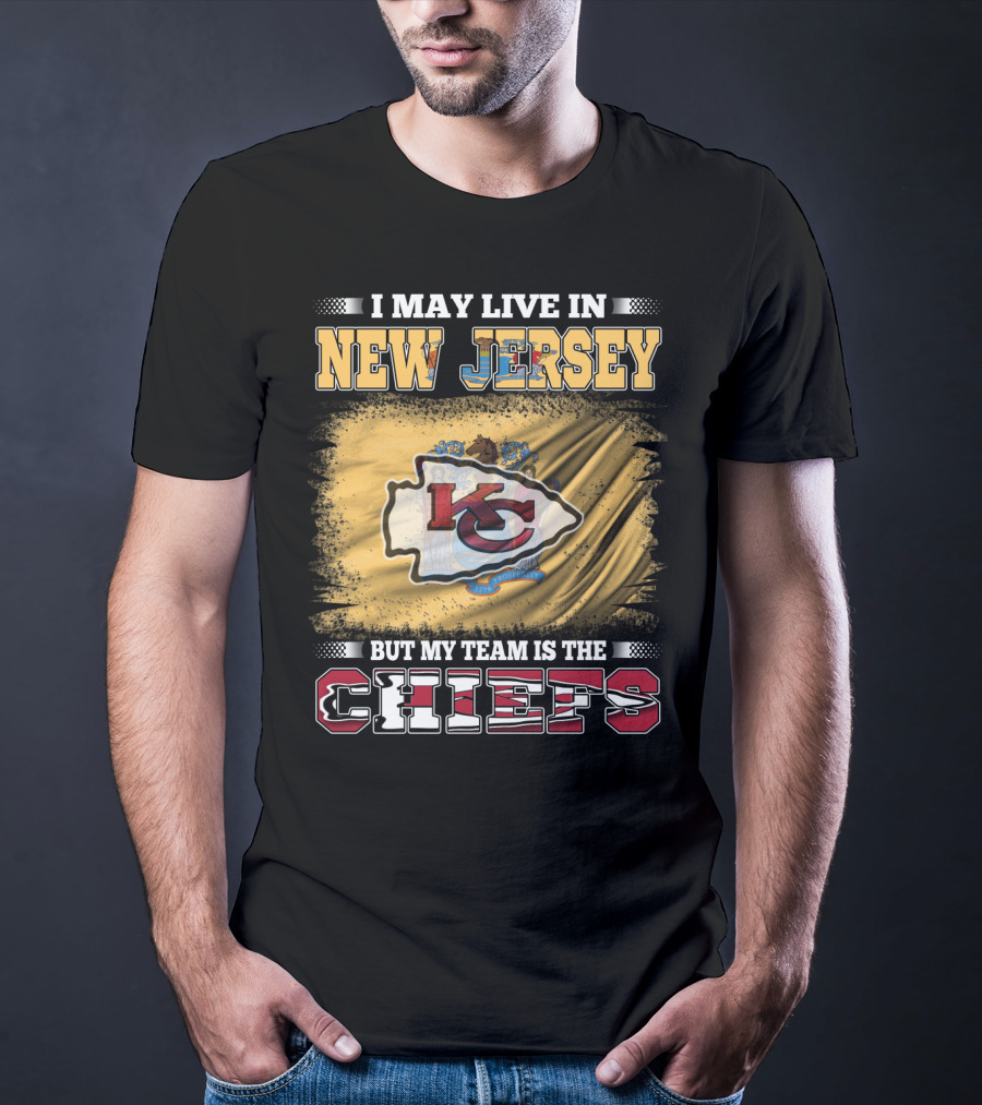 I May Live In New Jersey But My Team Is The Chiefs KC Crest T-Shirt