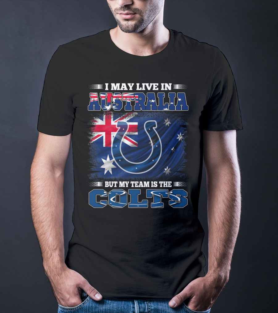 I May Live In Australia But My Team Is The Colts Colts Logo With Australian Flag T-Shirt