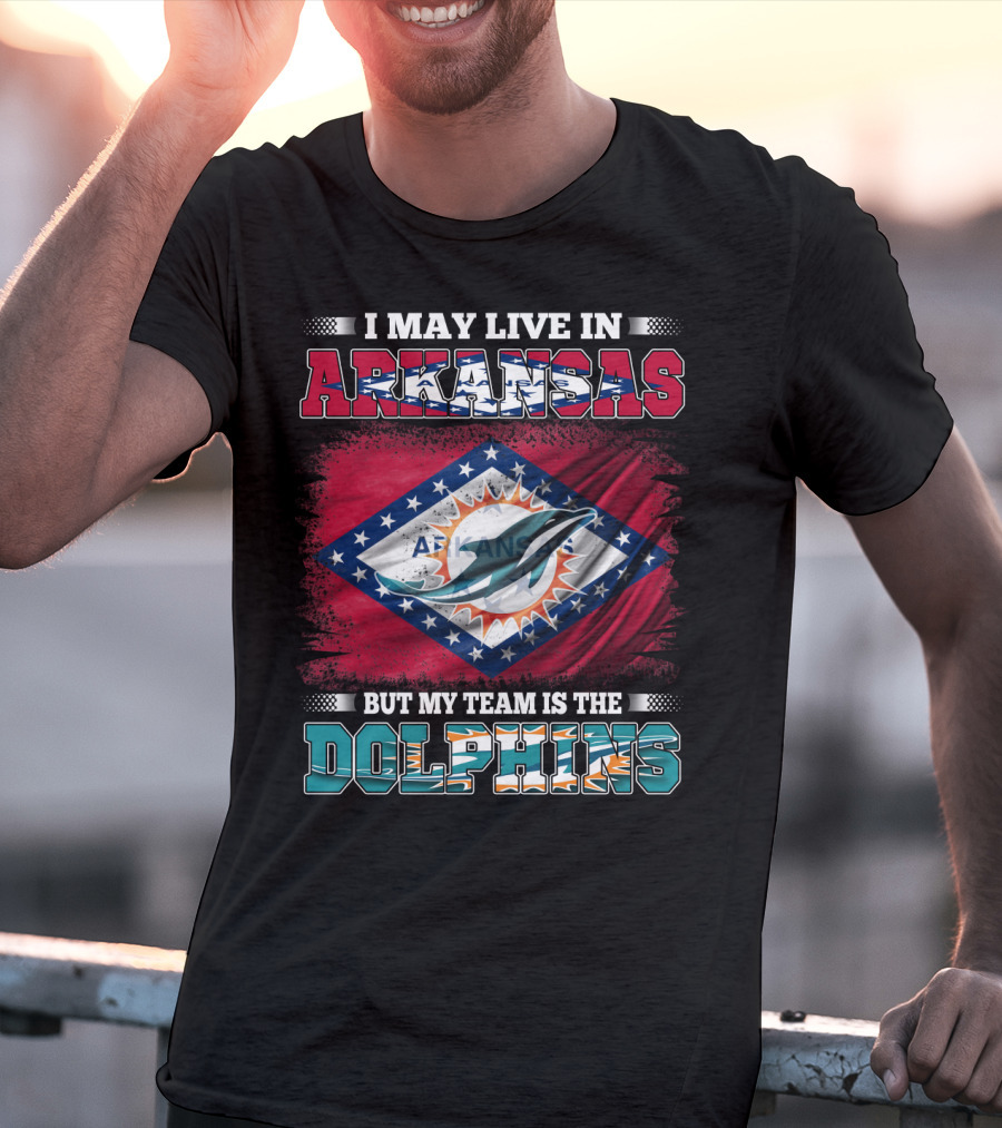 I May Live In Arkansas But My Team Is The Dolphins Flag T-Shirt
