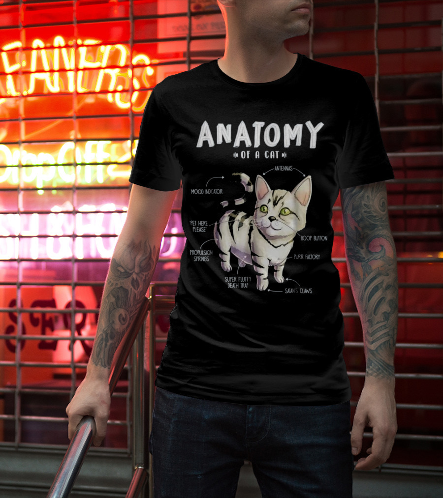 Anatomy Of A Cat Cute Funny Mood Indicator Purr Factory Boop Button Super Fluffy Death Trap T-Shirt