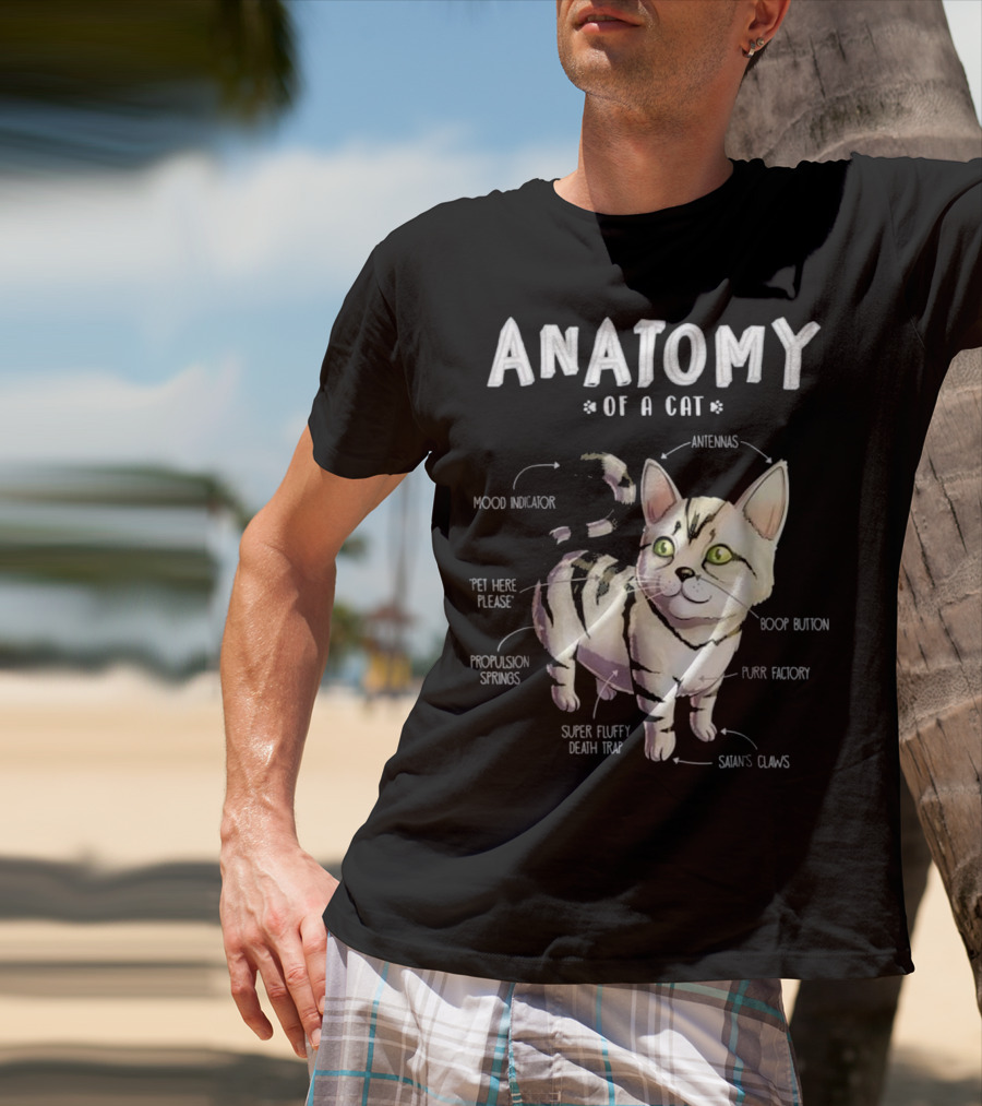 Anatomy Of A Cat Cute Funny Mood Indicator Purr Factory Boop Button Super Fluffy Death Trap T-Shirt