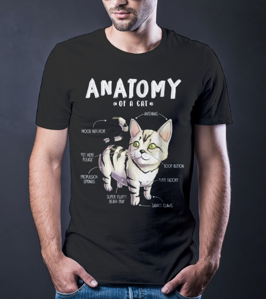 Anatomy Of A Cat Cute Funny Mood Indicator Purr Factory Boop Button Super Fluffy Death Trap T-Shirt