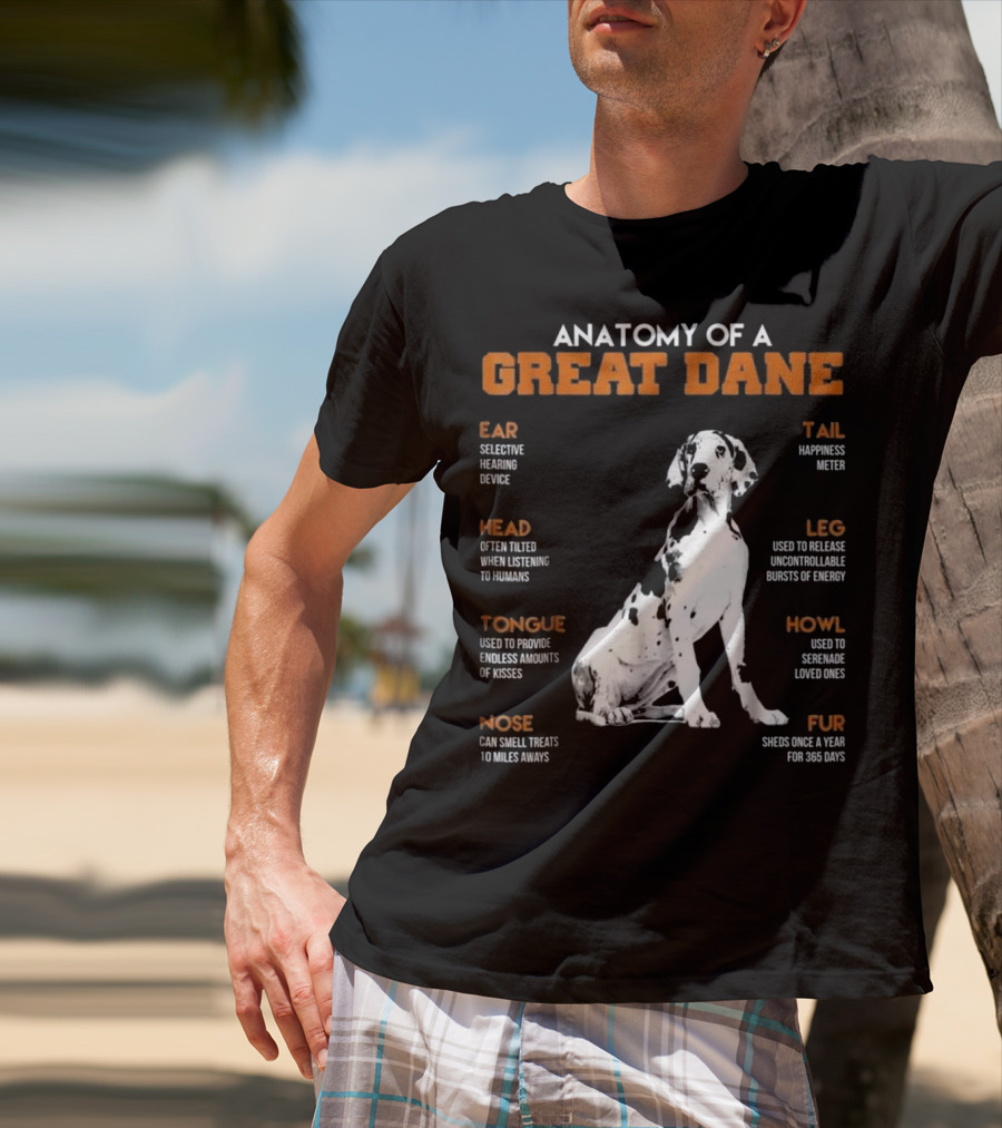 Anatomy Of A Great Dane Ear Tail Head Leg Tongue Howl Nose Fur T-Shirt
