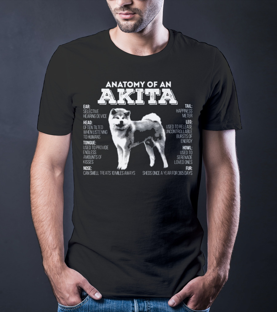 Anatomy Of An Akita Selective Hearing Device Happiness Meter Uncontrollable Energy Endless Kisses T-Shirt