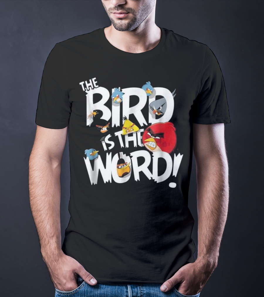 THE BIRD IS THE WORD Angry Birds T-Shirt