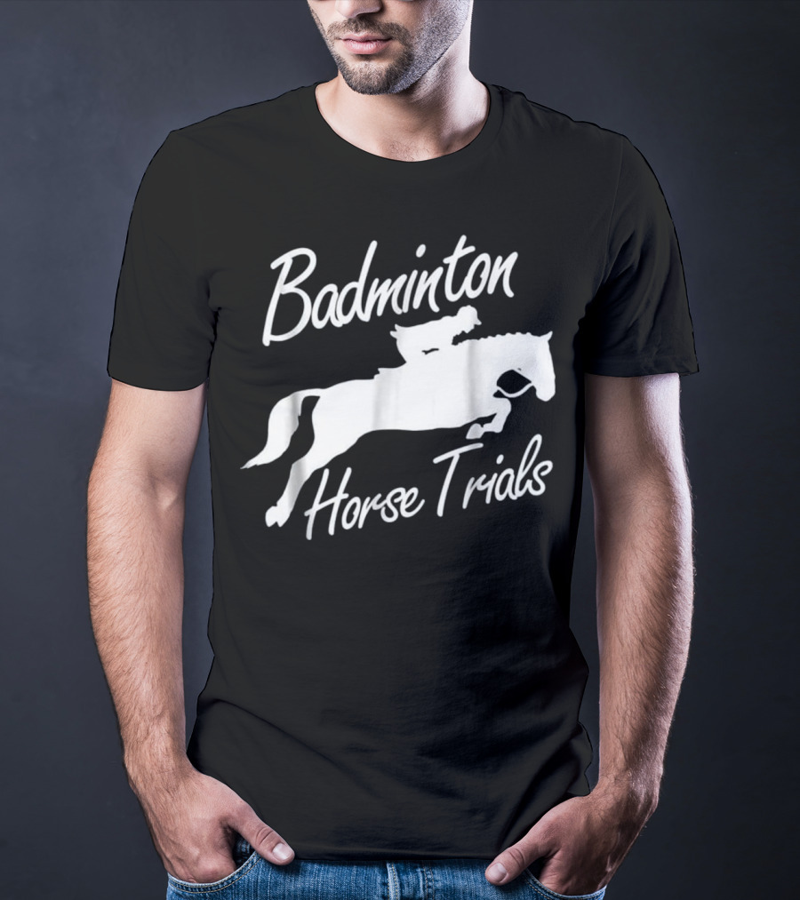 Badminton Horse Trials Sport Lover Horse Jumping Event T-Shirt