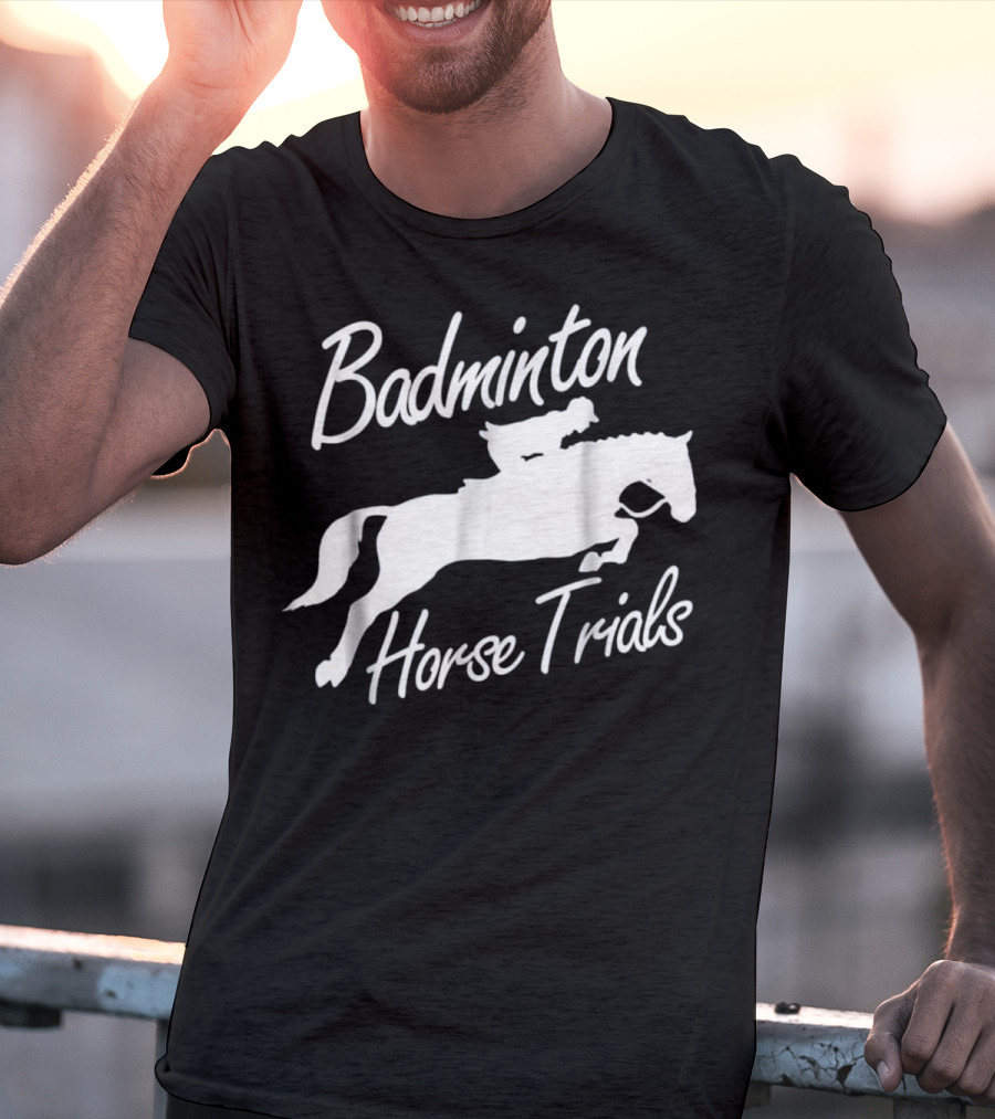 Badminton Horse Trials Sport Lover Horse Jumping Event T-Shirt