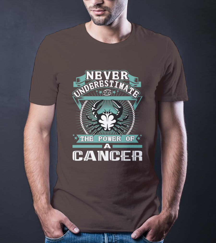 Never Underestimate The Power Of A Cancer T-Shirt