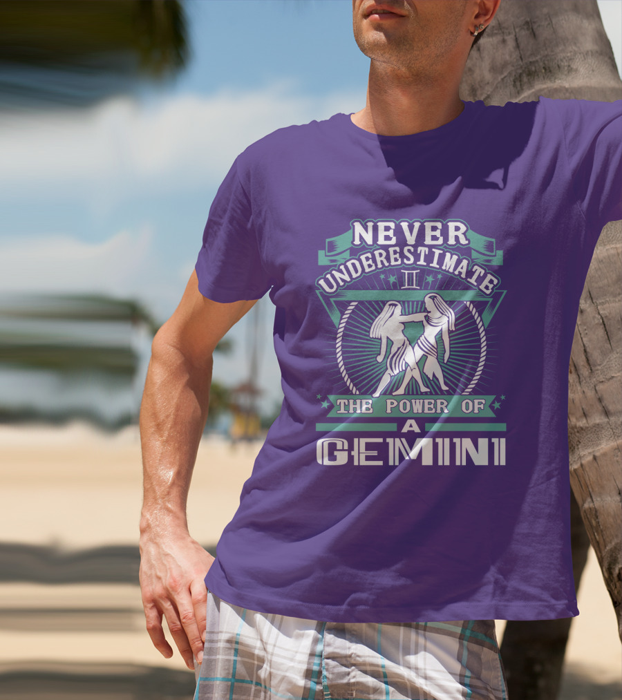 Never Underestimate The Power Of A Gemini Ii T-Shirt