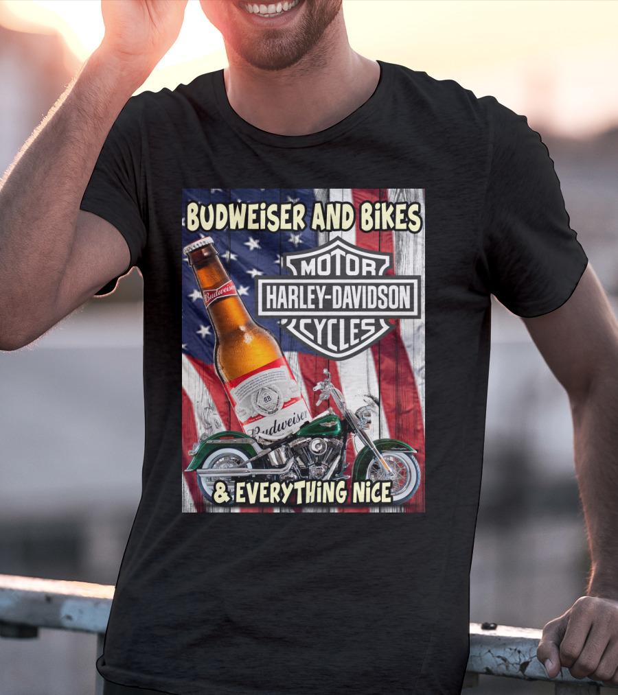 Budweiser And Bikes Harley Davidson Motorcycles & Everything Nice T-Shirt