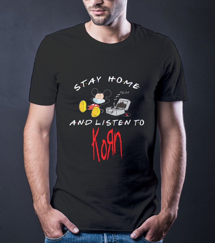 Stay Home And Listen To Korn Mickey Mask Music T-Shirt