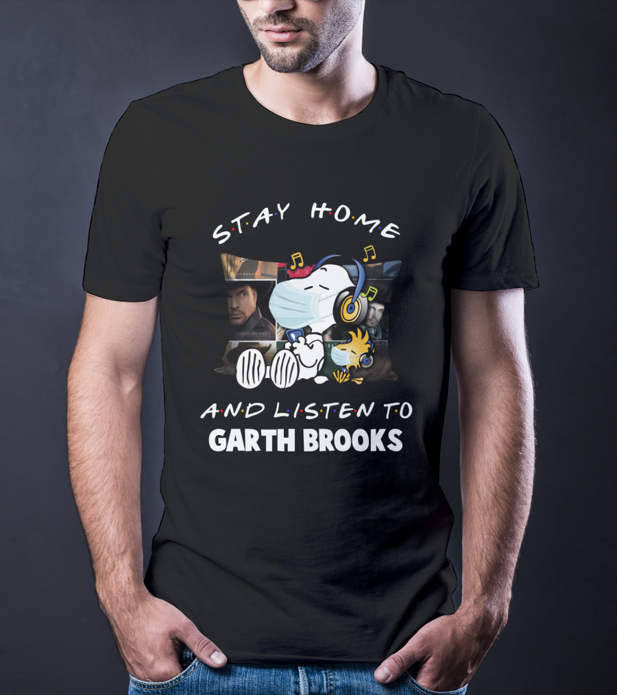 Snoopy Stay Home And Listen To Garth Brooks T-Shirt